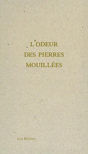L'odeur des pierres mouillées