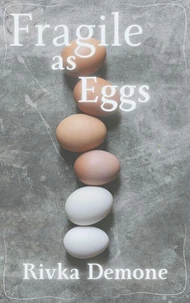 Fragile as Eggs