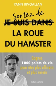 Sortez de la roue du hamster