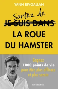 Sortez de la roue du hamster