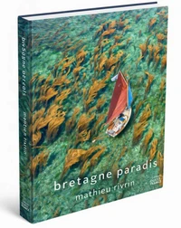 Bretagne paradis - Mathieu Rivrin