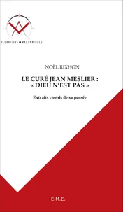 Le curé Jean Meslier : "Dieu n'est pas"