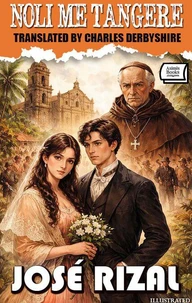 Noli Me Tangere. Illustrated