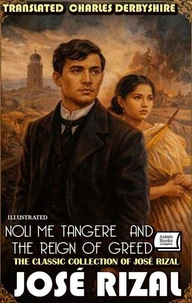 The Classic Collection of José Rizal. Illustrated