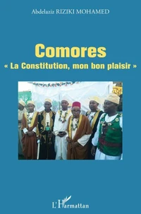 Comores "La Constitution, mon bon plaisir"