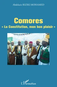 Comores "La Constitution, mon bon plaisir"