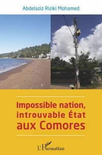 Impossible nation, introuvable Etat aux Comores