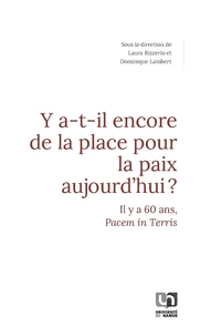 Y a-t-il encore de la place pour la paix aujourd'hui ?