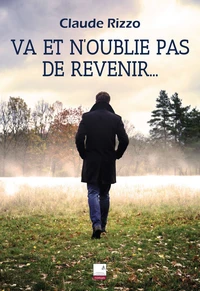 Va et n'oublie pas de revenir...