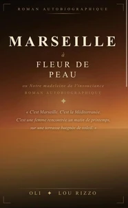 Marseille a fleur de peau