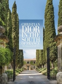  Rizzoli - Christian Dior in the South of France - The Chateau de la Colle Noire.