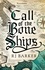 Call of the Bone Ships. Book 2 of the Tide Child Trilogy