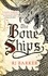 The Bone Ships. Winner of the Holdstock Award for Best Fantasy Novel