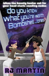 Do You Know What You’re Worth, Bombshell Jones?