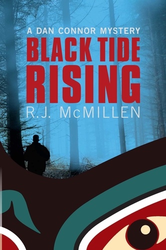  RJ McMillen - Black Tide Rising - Dan Connor Mystery, #2.