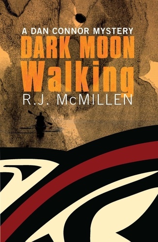  RJ McMillen - Dark Moon Walking - Dan Connor Mystery, #1.
