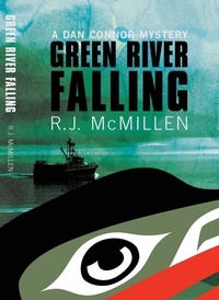  RJ McMillen - Green River Falling - Dan Connor Mystery, #3.