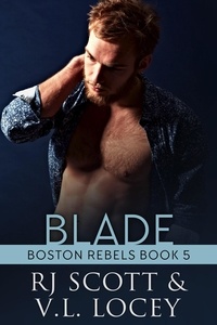  RJ Scott et  V.L. Locey - Blade - Boston Rebels, #5.