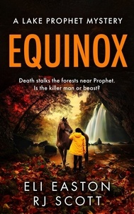  RJ Scott et  Eli Easton - Equinox - Lake Prophet Mysteries, #2.