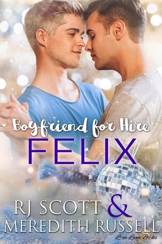  RJ Scott - Felix - Boyfriend for Hire, #5.