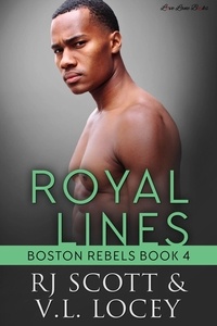  RJ Scott et  V.L. Locey - Royal Lines - Boston Rebels, #4.