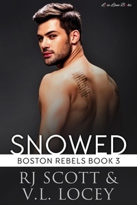  RJ Scott et  V.L. Locey - Snowed - Boston Rebels, #3.