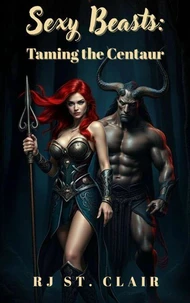 Sexy Beasts: Taming the Centaur