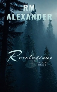  RM Alexander - Revelations - Shadows, #3.