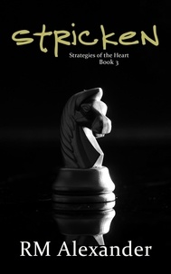  RM Alexander - Stricken - Strategies of the Heart, #3.