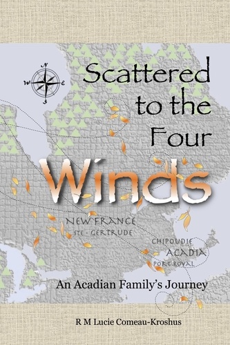 RM Lucie Comeau-Kroshus - Scattered to the Four Winds.