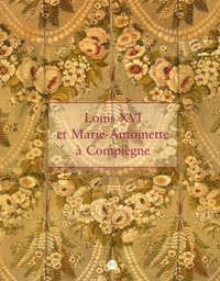  RMN et Pierre Vallaud - Louis XVI et Marie-Antoinette à Compiègne.