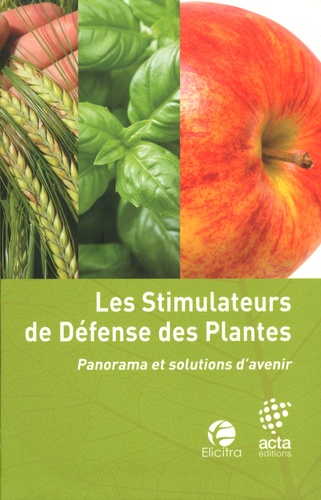 Les stimulateurs de défense des plantes. Panorama et solutions d'avenir
