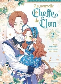 Roah Kim et  Môn - I shall master this family  : La Nouvelle Cheffe de clan - tome 2.