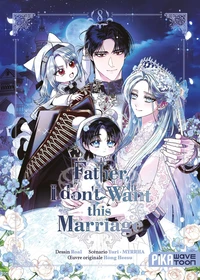 Father, I don't want this marriage Tome 8