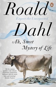 Roald Dahl - Ah, Sweet Mystery of Life - The Country Stories of Roald Dahl.