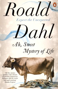 Roald Dahl - Ah, Sweet Mystery of Life - The Country Stories of Roald Dahl.