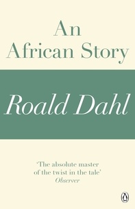 Roald Dahl - An African Story (A Roald Dahl Short Story).
