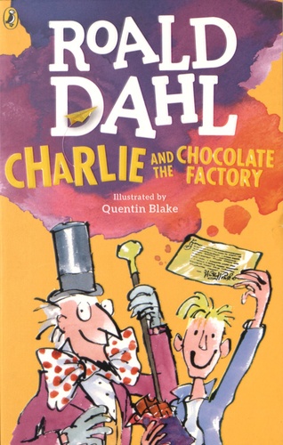 Roald Dahl - Charlie and the Chocolate Factory.