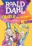 Roald Dahl - Charlie et la chocolaterie.