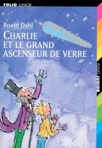 Roald Dahl - Charlie Et Le Grand Ascenseur De Verre.
