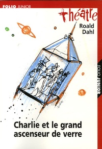 Roald Dahl - Charlie et le grand ascenseur de verre.