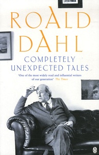 Roald Dahl - Completely Unexpected Tales.