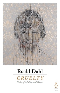 Roald Dahl - Cruelty.