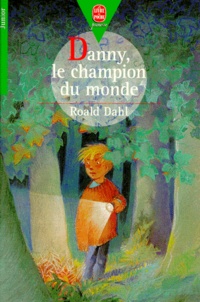 Roald Dahl - Danny, le champion du monde.
