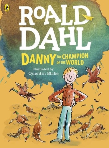 Roald Dahl et Quentin Blake - Danny, the Champion of the World (colour edition).