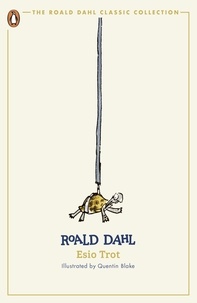 Roald Dahl et Quentin Blake - Esio Trot.