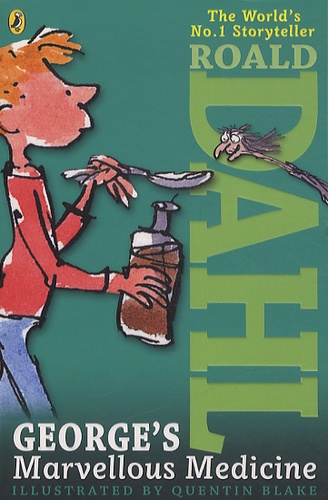 Roald Dahl - George's Marvellous Medicine.