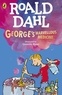 Roald Dahl - George's Marvellous Medicine.