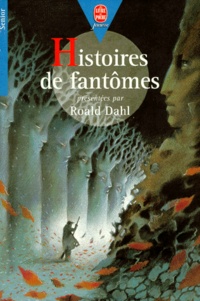 Roald Dahl et Rosemary Timperley - Histoires de fantômes.