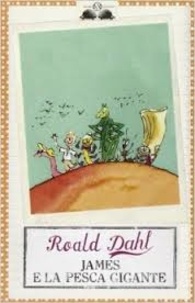 Roald Dahl - James e la pesca gigante.